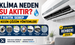 Klima su kaçırma nedenleri ve çözümleri