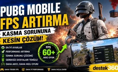 PUBG Mobile fps arttırma ipuçları