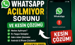 WhatsApp açılmıyor sorunu