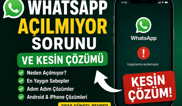WhatsApp açılmıyor sorunu