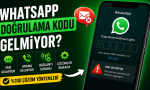 WhatsApp doğrulama kodu gelmiyor