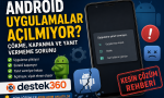 Android uygulamalar açılmıyor