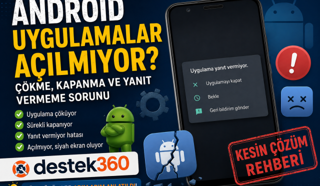 Android uygulamalar açılmıyor
