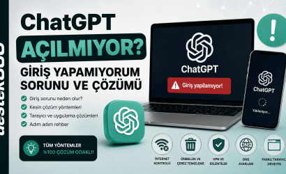 ChatGPT Açılmıyor Giriş Yapamıyorum Sorunu ve Çözümü
