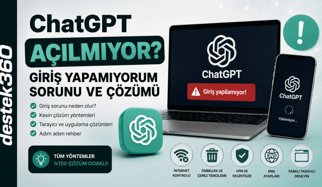 ChatGPT Açılmıyor Giriş Yapamıyorum Sorunu ve Çözümü