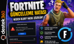 Fortnite Güncelleme Hatası Çözüm Rehberi