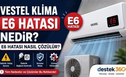 Vestel klima E6 hatası nedir