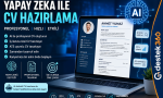 Yapay Zekâyla Profesyonel CV Hazırlama