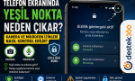 telefonda yeşil nokta