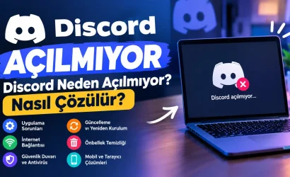 Discord Açılmıyor