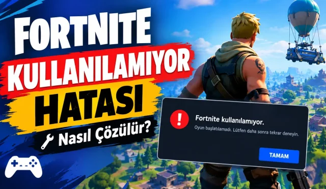 Fortnite Kullanılamıyor Hatası