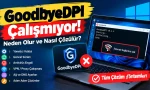 GoodbyeDPI Çalışmıyor