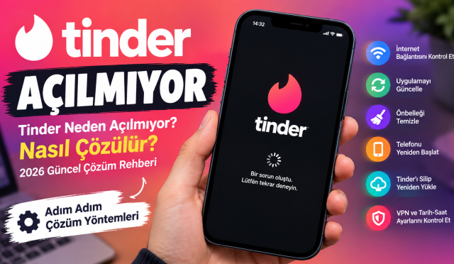 Tinder Açılmıyor
