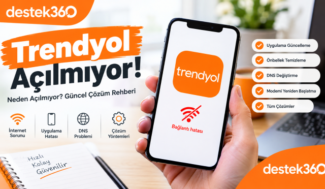 Trendyol Açılmıyor