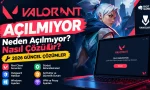 VALORANT Açılmıyor