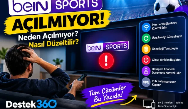 beIN SPORTS Açılmıyor