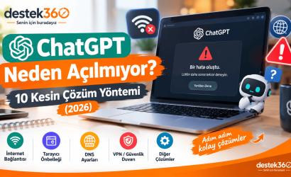 ChatGPT Neden Açılmıyor_ 10 Çözüm