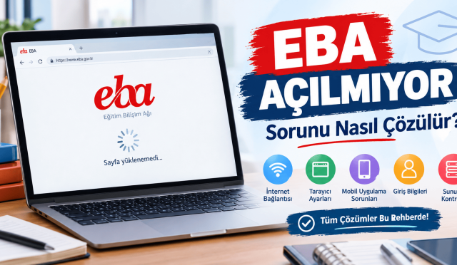 EBA Açılmıyor_ Çözüm Rehberi