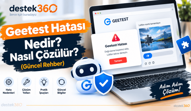 Geetest Hatası_ Adım Adım Çözüm
