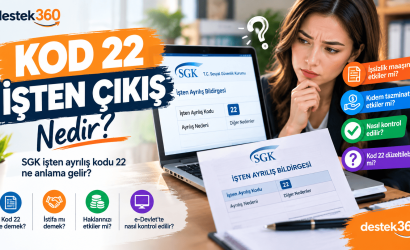 Kod 22 İşten Çıkış Rehberi