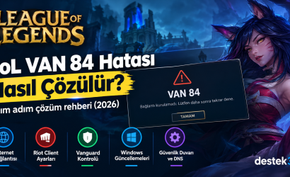 LoL VAN 84 Hatası Çözüm Rehberi